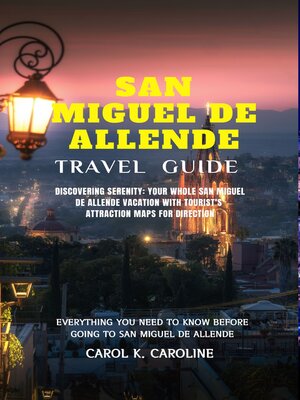 cover image of San Miguel de Allende Travel Guide 2024